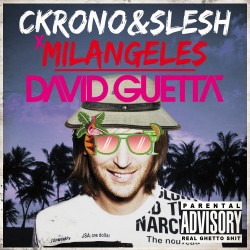 CKRONO & SLESH X MILANGELES  - DAVID GUETTA (ORIGINAL MIX)