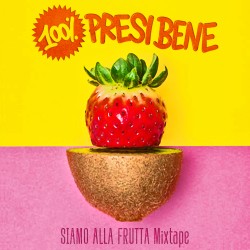 SIAMO ALLA FRUTTA Mixtape (A)